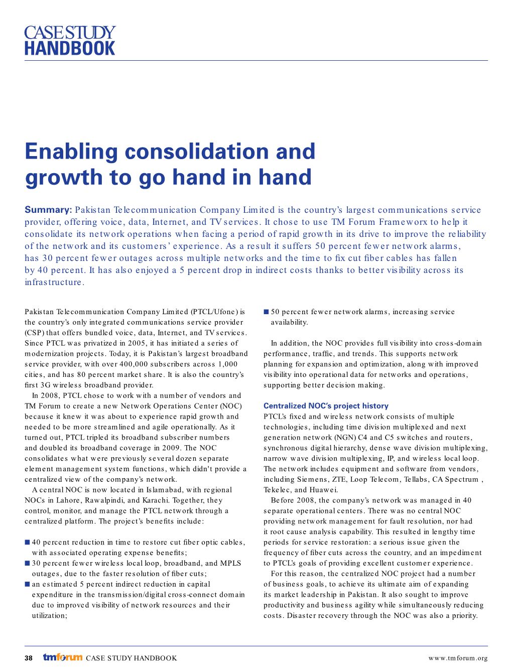 Enabling Consolidation and Growth to Go Hand in Hand
