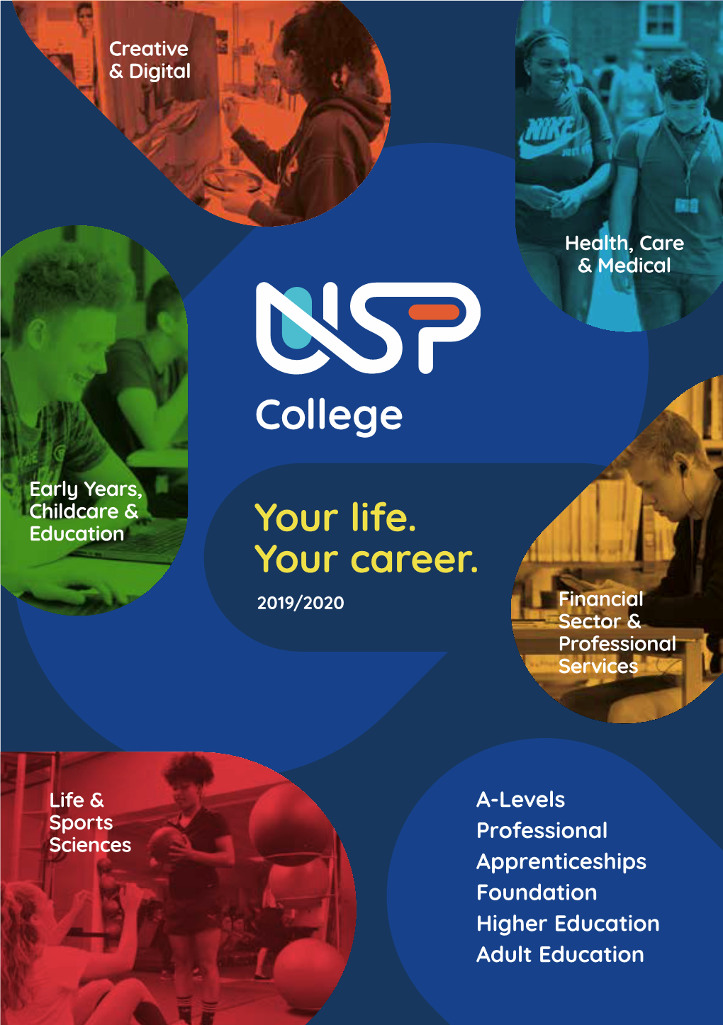 Your Life. Your Career. 2019/2020 Financial Sector & Professional Services