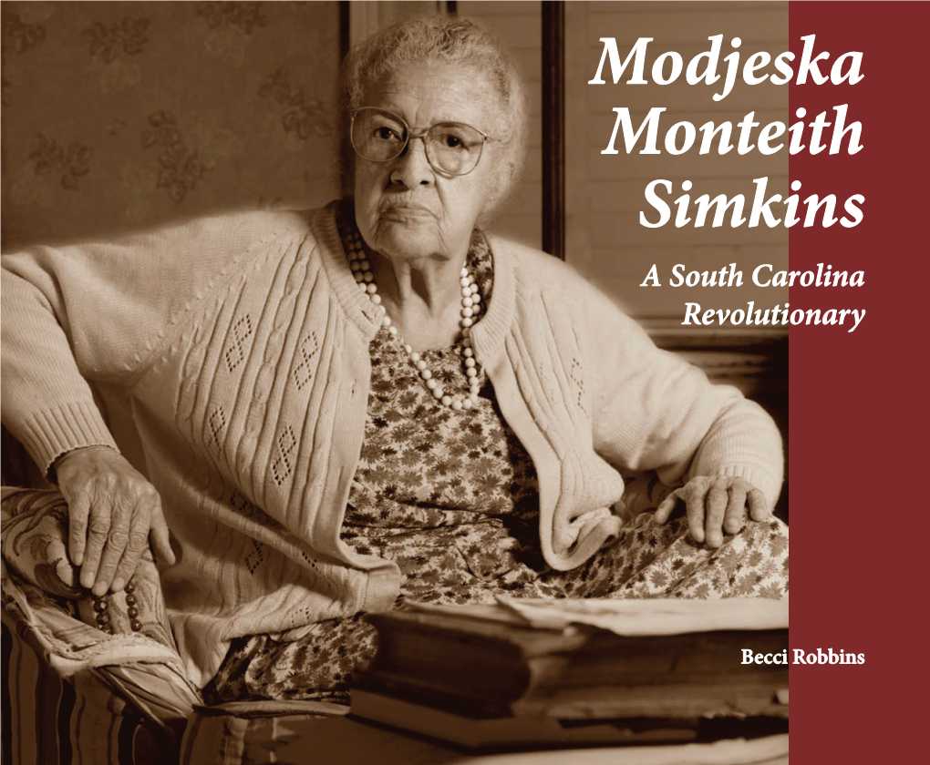 Modjeska Monteith Simkins Modjeska Monteith Simkins a South Carolina Revolutionary