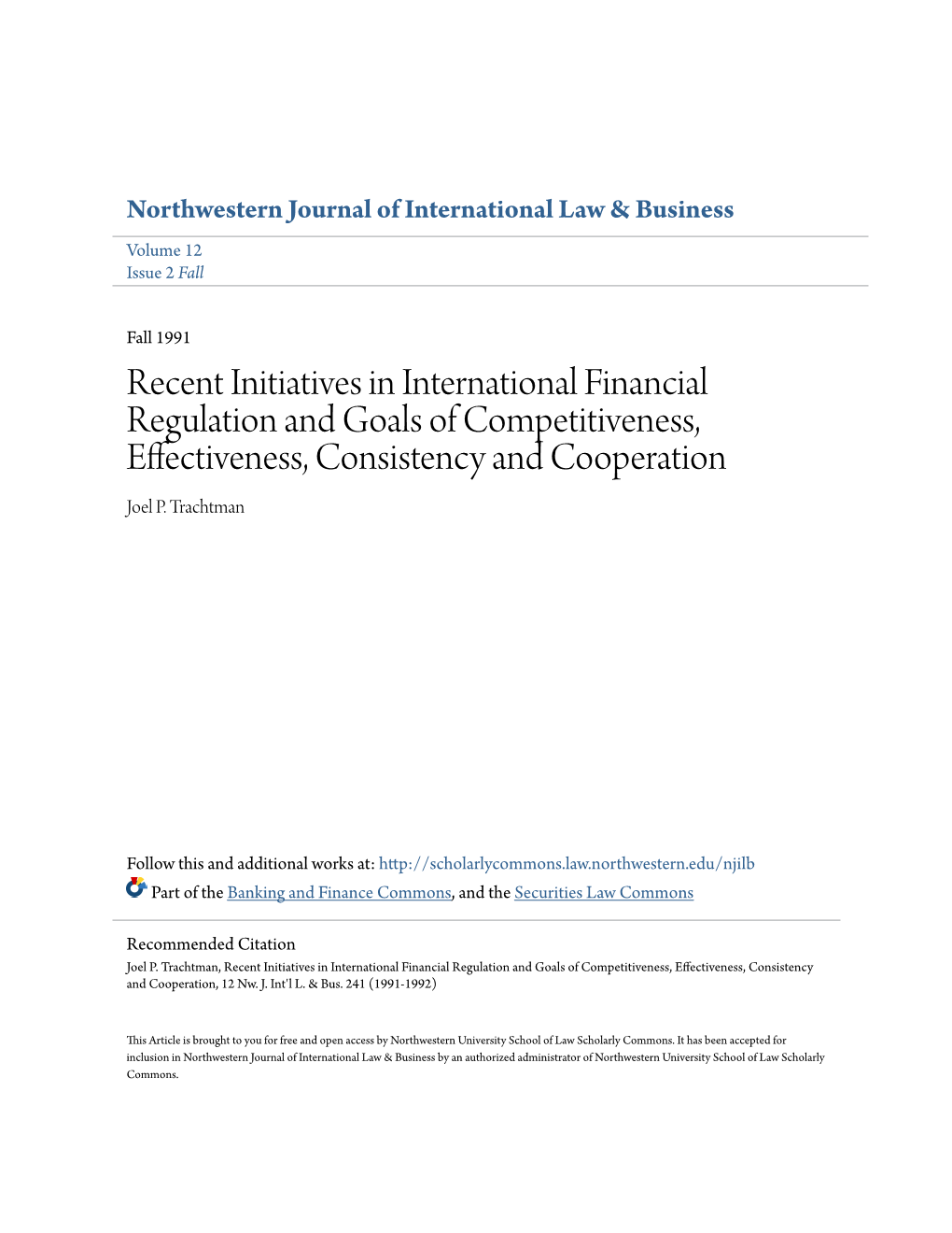 Recent Initiatives in International Financial Regulation and Goals of Competitiveness, Effectiveness, Consistency and Cooperation Joel P