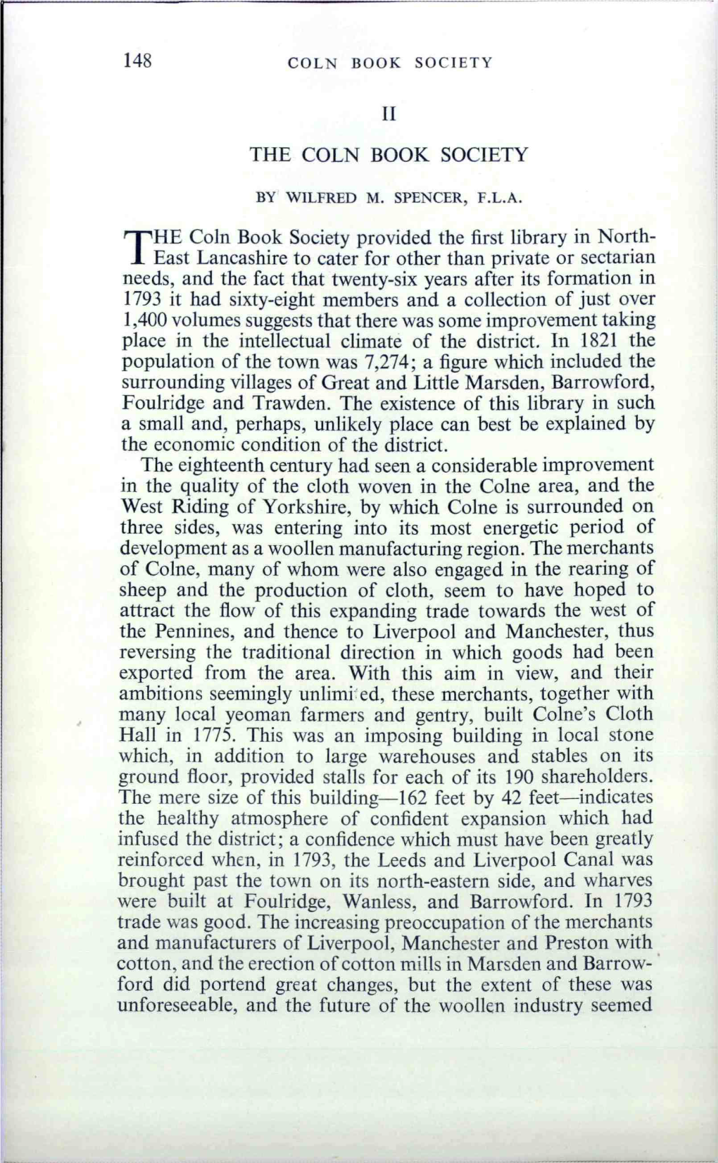 THE COLN BOOK SOCIETY the Coin Book Society Provided the First Library in North- East Lancashire to Cater for Other Than Private