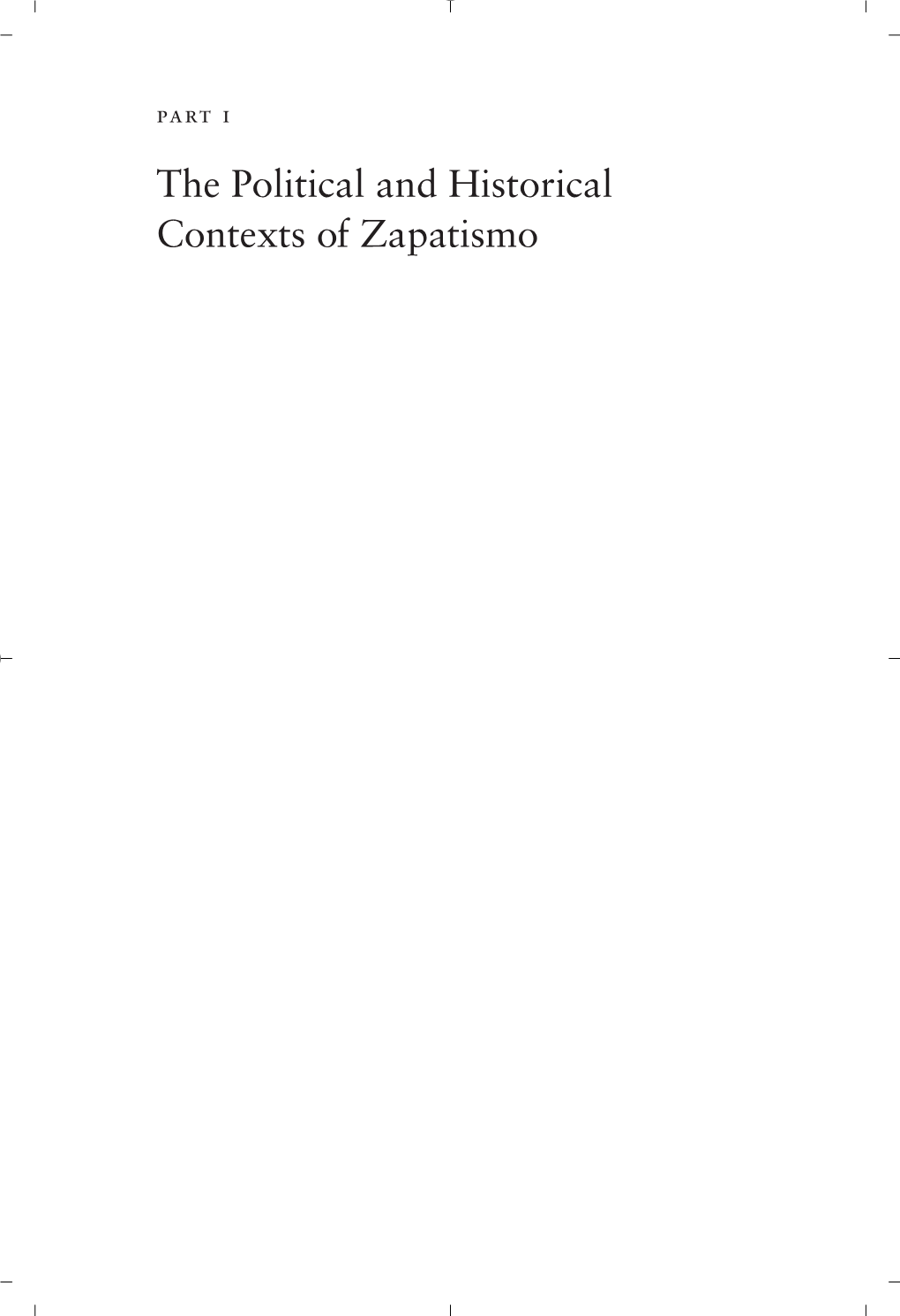 The Political and Historical Contexts of Zapatismo 01-C1900 9/19/2001 3:14 PM Page 2 01-C1900 9/19/2001 3:14 PM Page 3