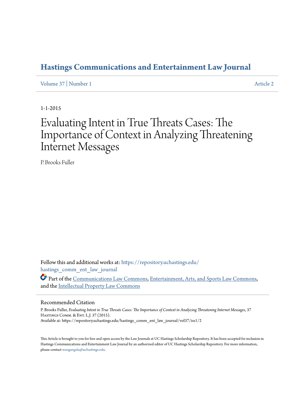 Evaluating Intent in True Threats Cases: the Importance of Context in Analyzing Threatening Internet Messages P