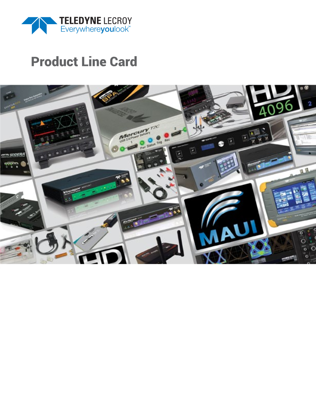 Product Line Card OSCILLOSCOPES Learn More: Teledynelecroy.Com/Oscilloscope