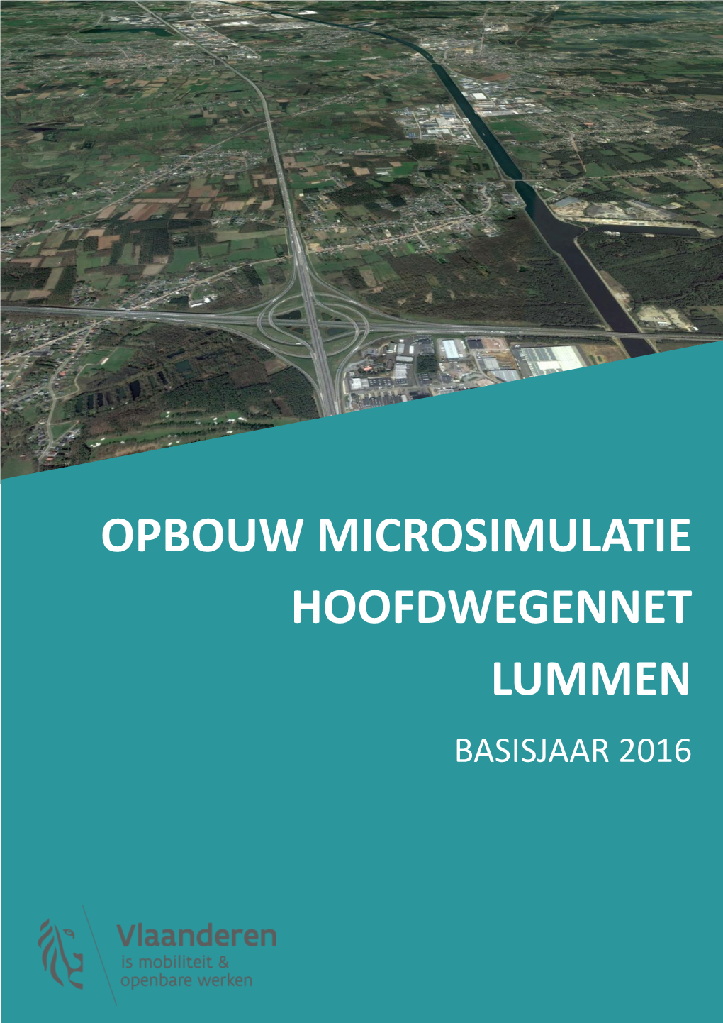 Opbouw Microsimulatie Hoofdwegennet Lummen (Basisjaar 2016)