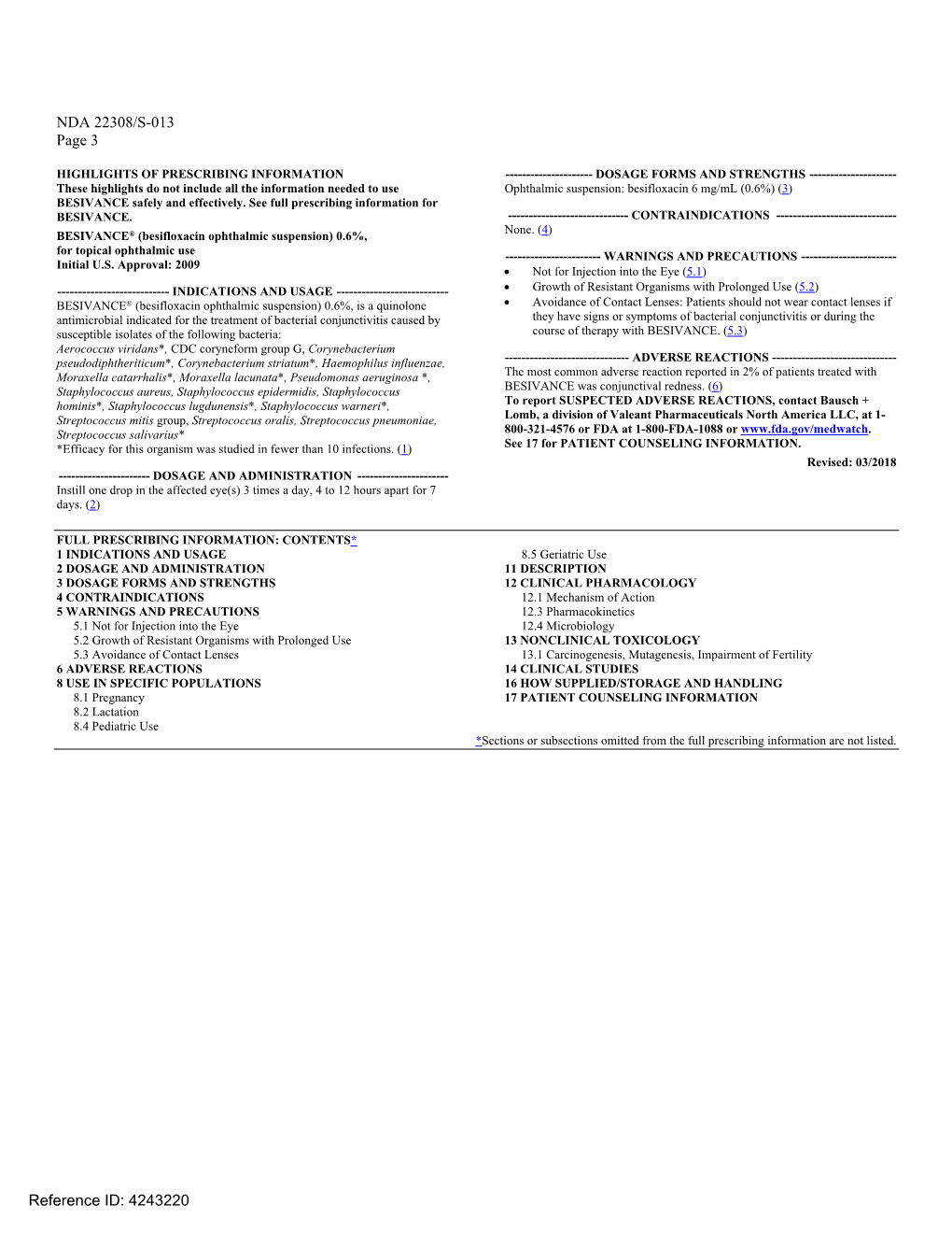 BESIVANCE® (Besifloxacin Ophthalmic Suspension) 0.6%, for Topical Ophthalmic Use ------WARNINGS and PRECAUTIONS ------Initial U.S