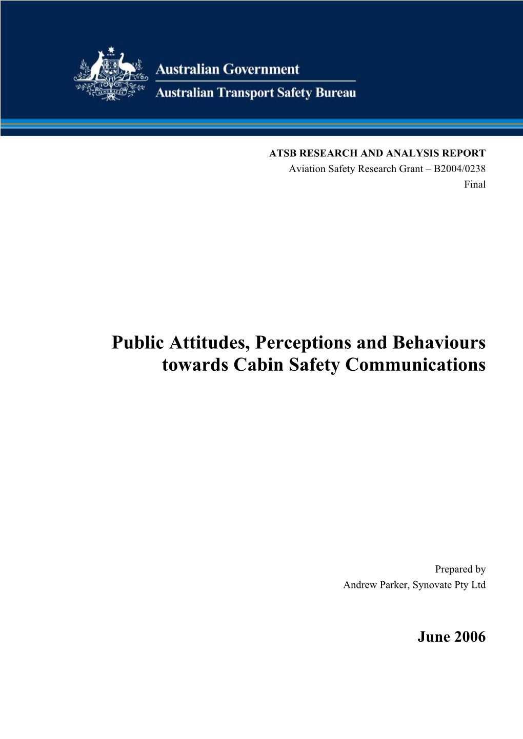 Public Attitudes, Perceptions and Behaviours Towards Cabin Safety Communications