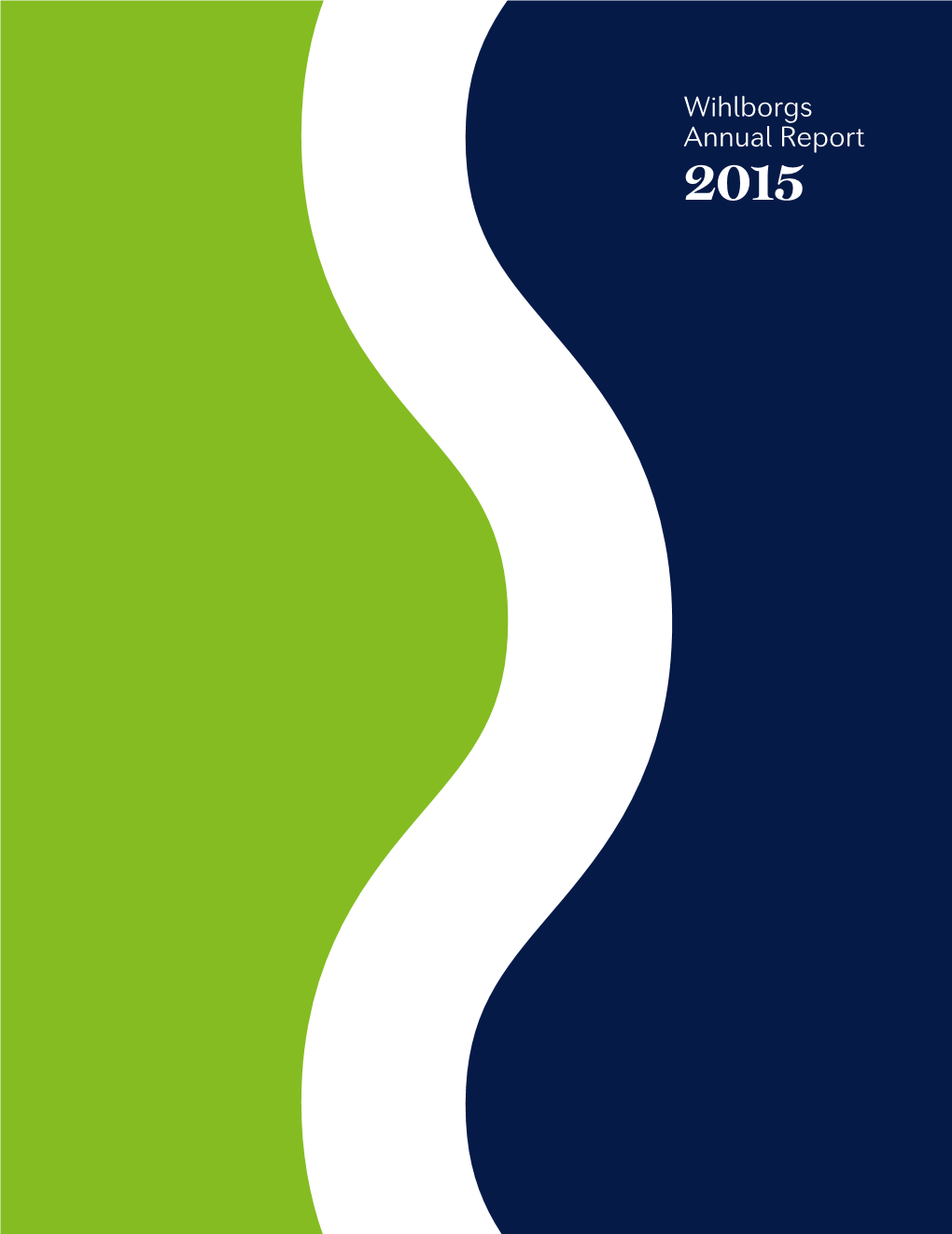 Wihlborgs Annual Report 2015 Wihlborgs Fastigheter AB – Annual Report 2015