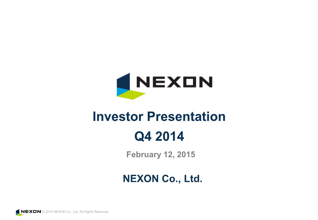 Investor Presentation Q4 2014 February 12, 2015