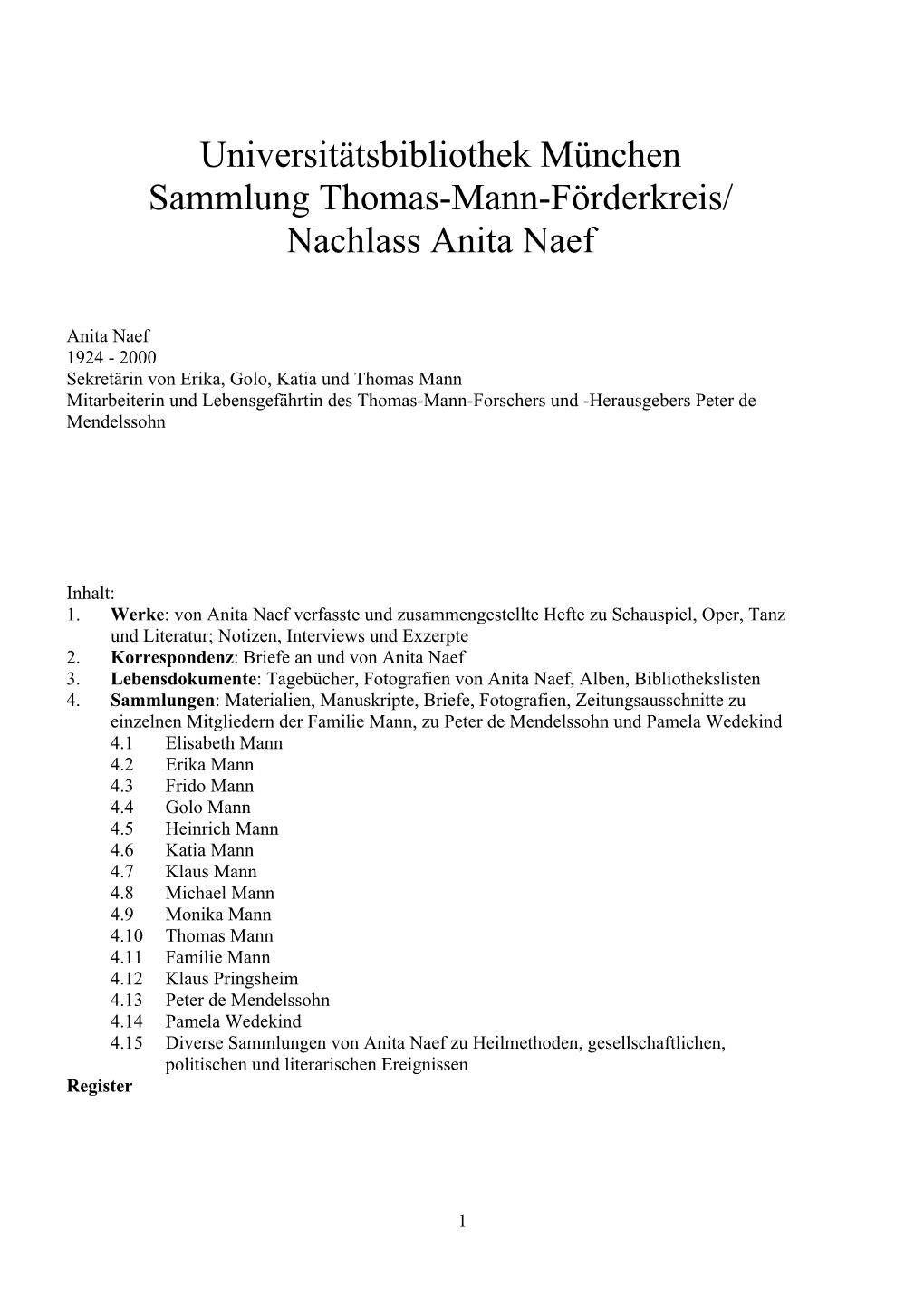 Universitätsbibliothek München Sammlung Thomas-Mann-Förderkreis/ Nachlass Anita Naef