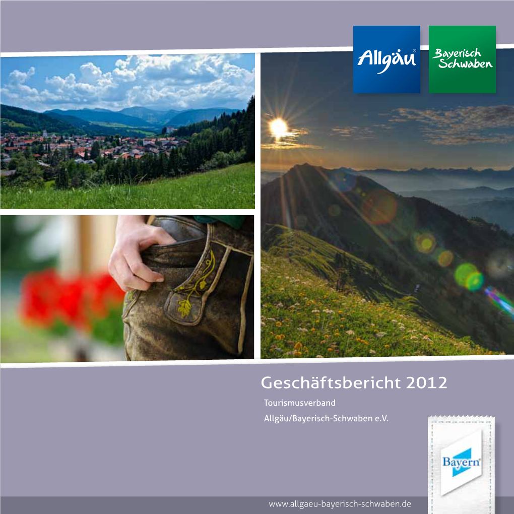 Geschäftsbericht 2012 Tourismusverband Allgäu/Bayerisch-Schwaben E.V
