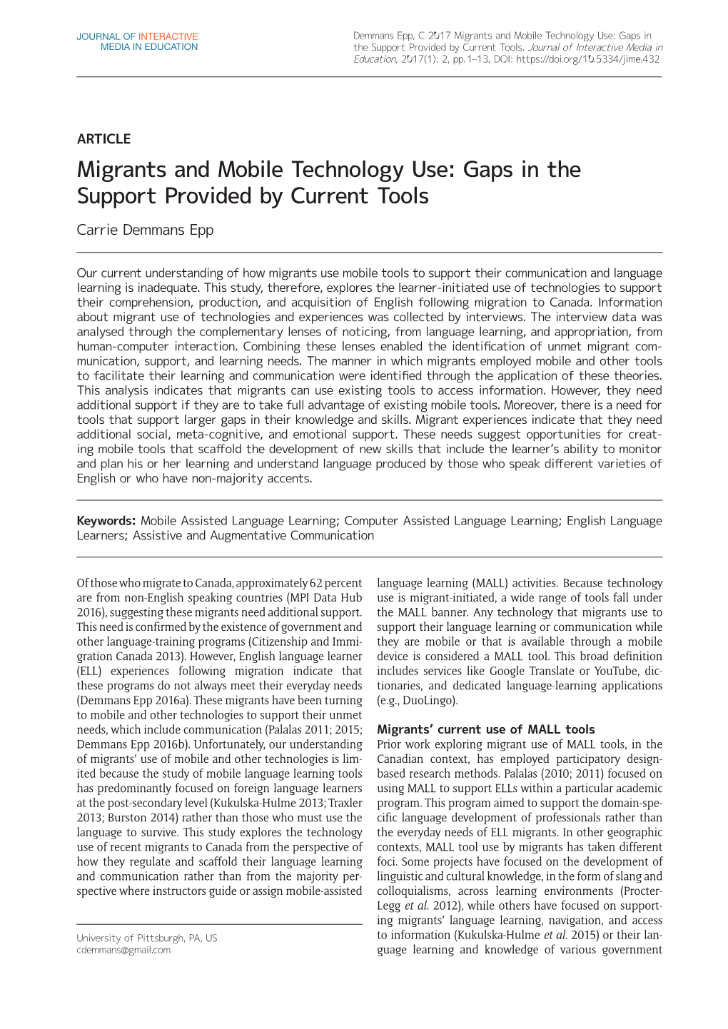 Migrants and Mobile Technology Use: Gaps in the Support Provided by Current Tools Carrie Demmans Epp