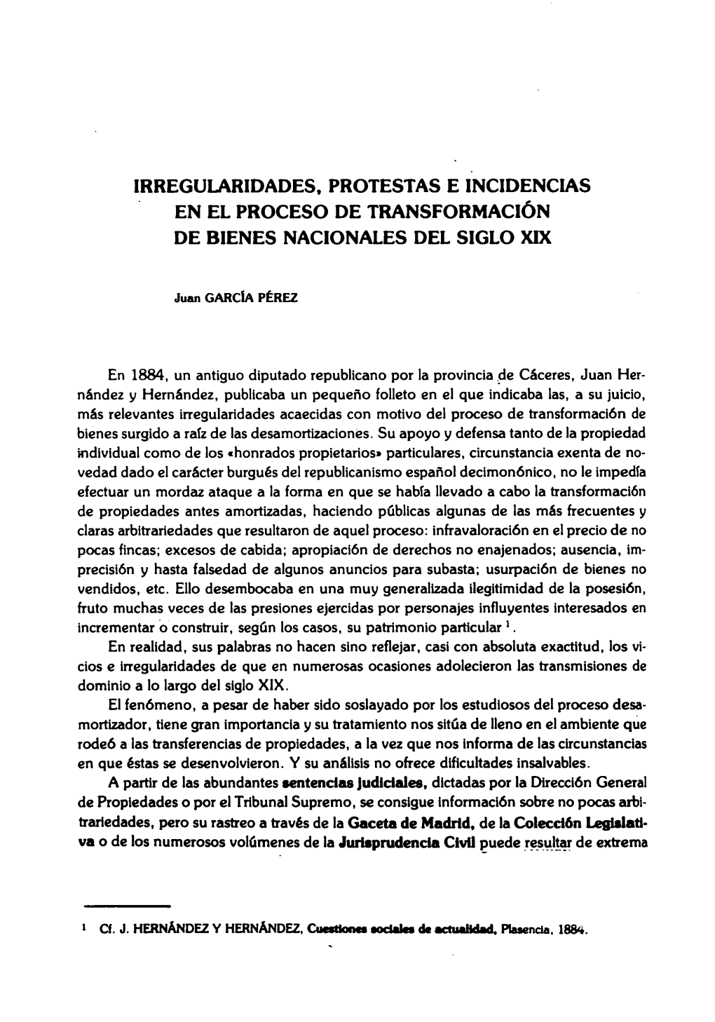 Irregularidades, Protestas E Incidencias En El Proceso De Transformación De Bienes Nacionales Del Siglo