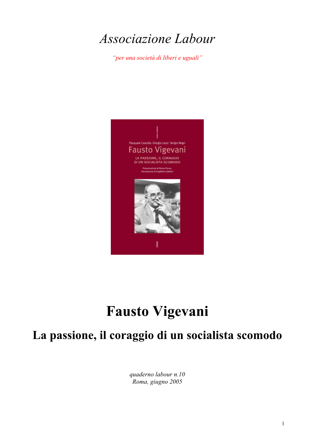 Fausto Vigevani La Passione, Il Coraggio Di Un Socialista Scomodo