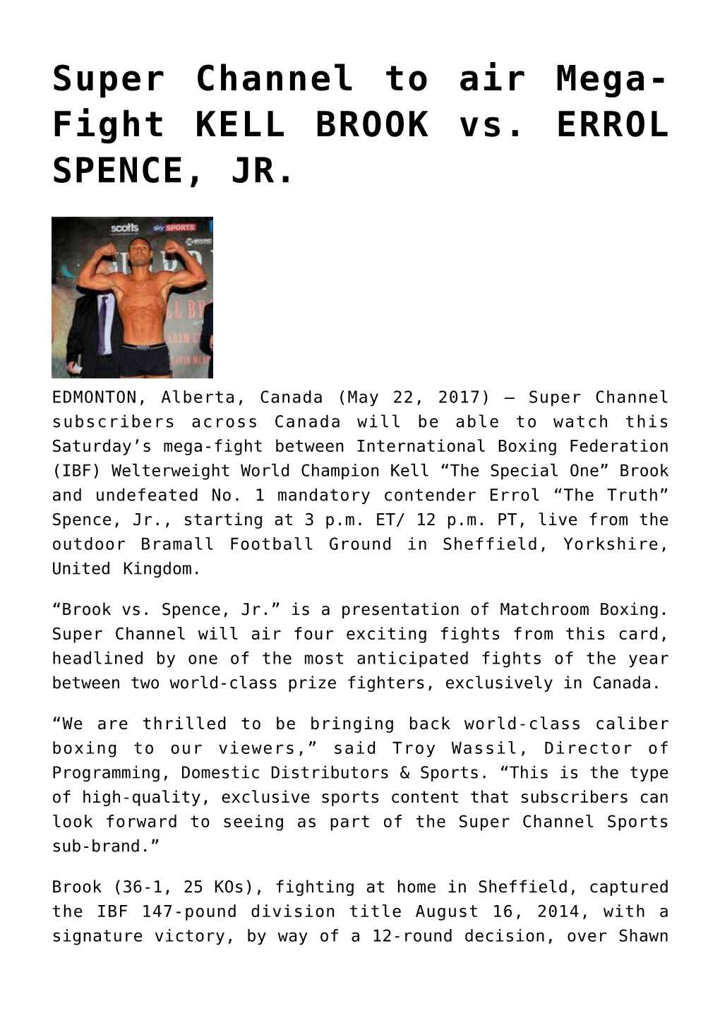 Super Channel to Air Mega-Fight KELL BROOK Vs. ERROL SPENCE