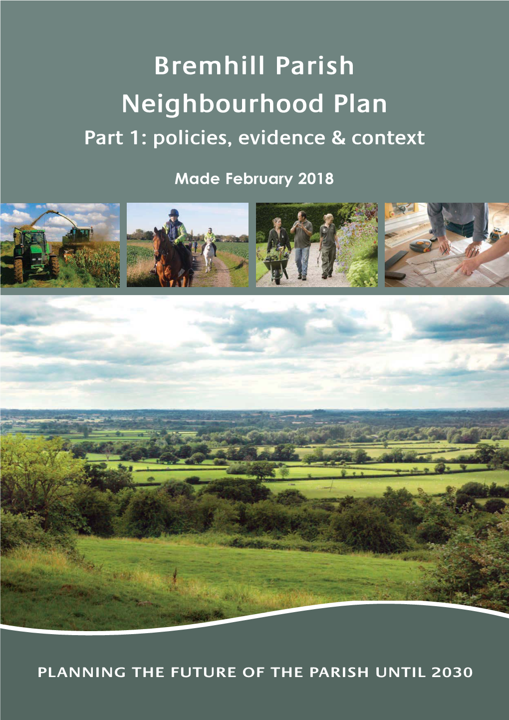 Bremhill Parish Neighbourhood Plan Part 1: Policies, Evidence & Context