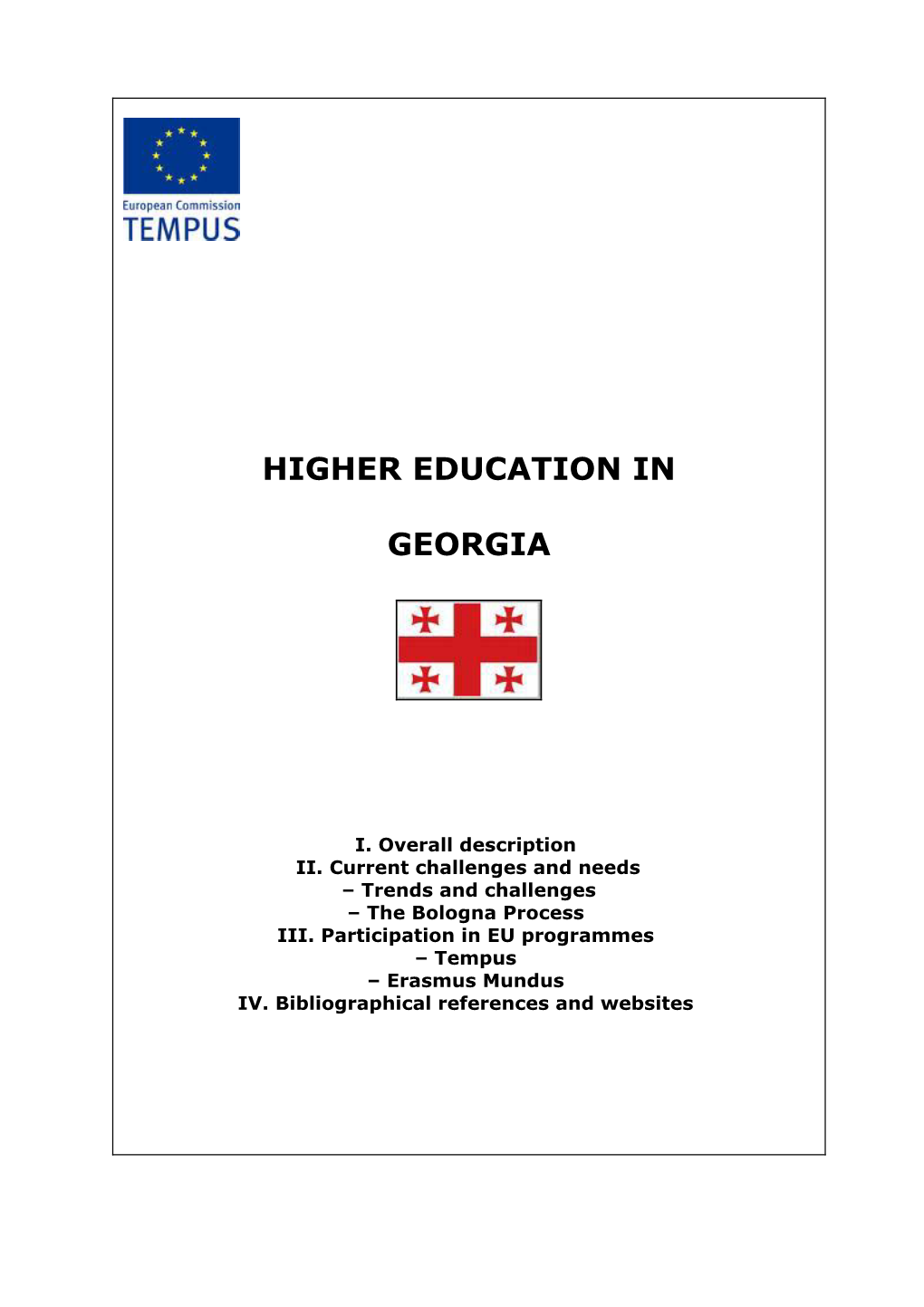 Higher Education in Georgia Was the the Newly Adopted Law "Development of Establishment of the System of Unified National Quality of Education” (July 2010)