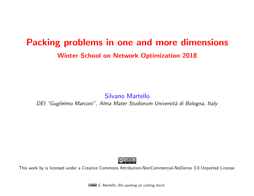 Packing Problems in One and More Dimensions Winter School on Network Optimization 2018