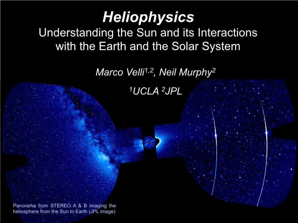 Heliophysics Understanding the Sun and Its Interactions with the Earth and the Solar System