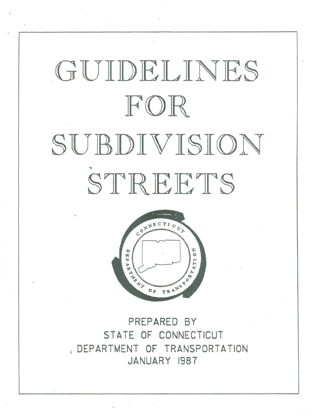Guidelines for Subdivision Streets (1984) Developed by the Institute of Transportation Engineers (ITE)
