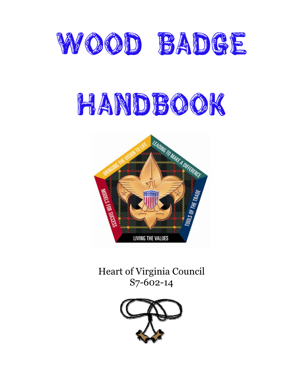 Wood Badge Handbook Useful Throughout the Course and a Valuable Reference for You to Use for Years to Come