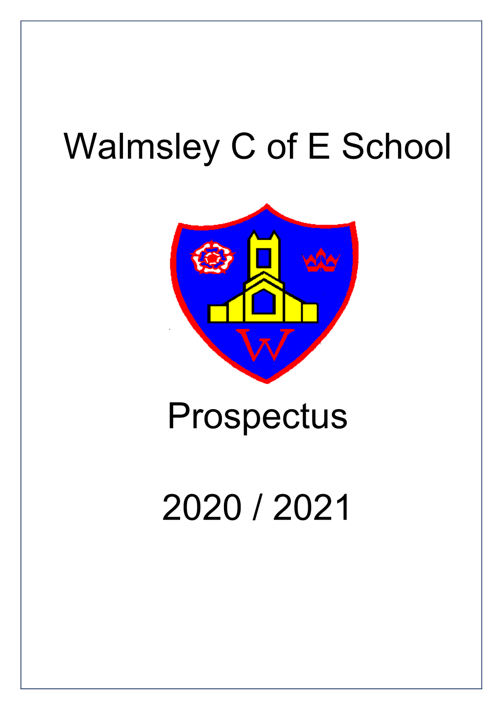 Walmsley C of E School Prospectus 2020 / 2021