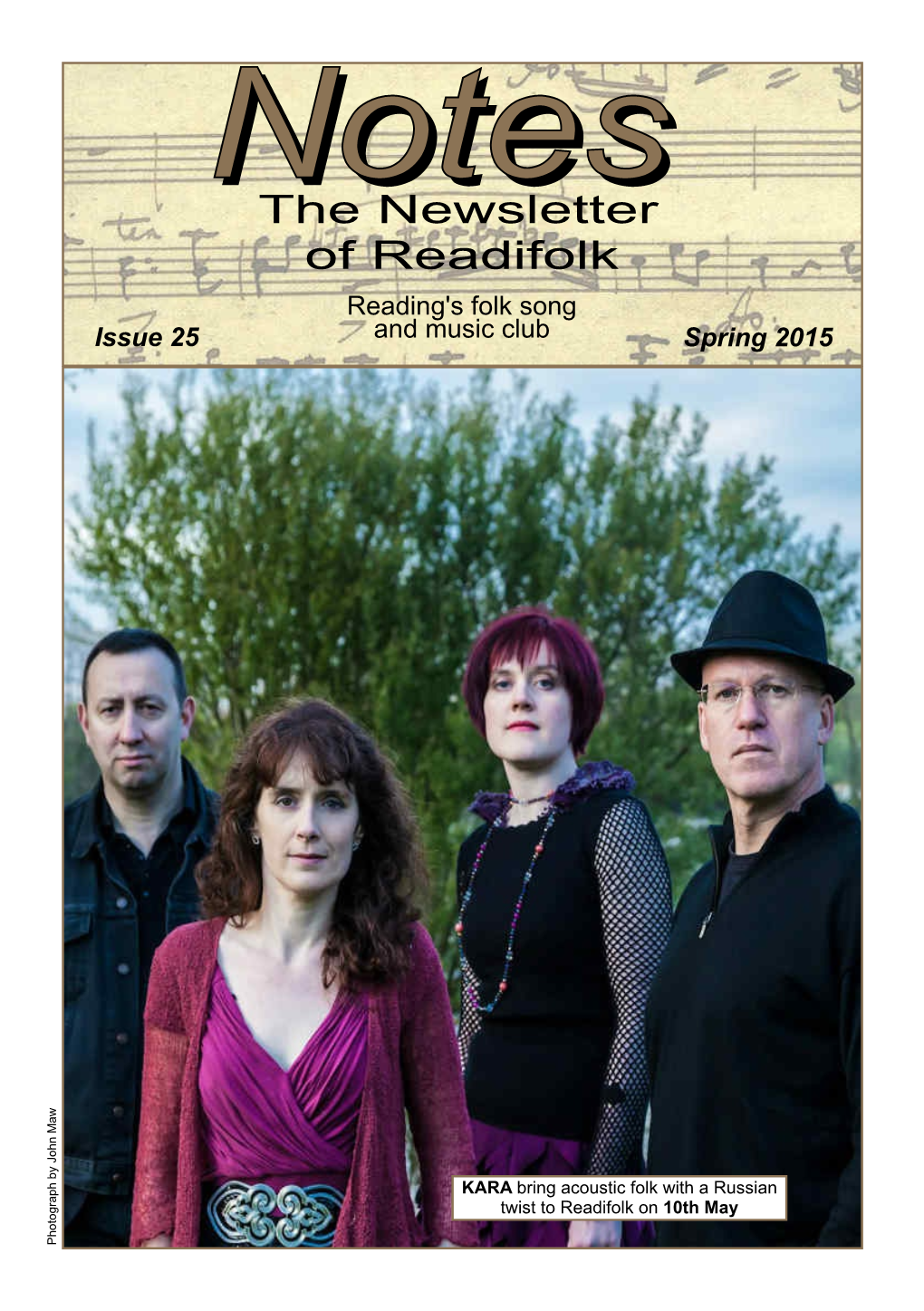 The Newsletter of Readifolk Reading's Folk Song Issue 25 and Music Club Spring 2015 W a M N H O J Y B H KARA P Bring Acoustic Folk with a Russian a R 1 0Th May G