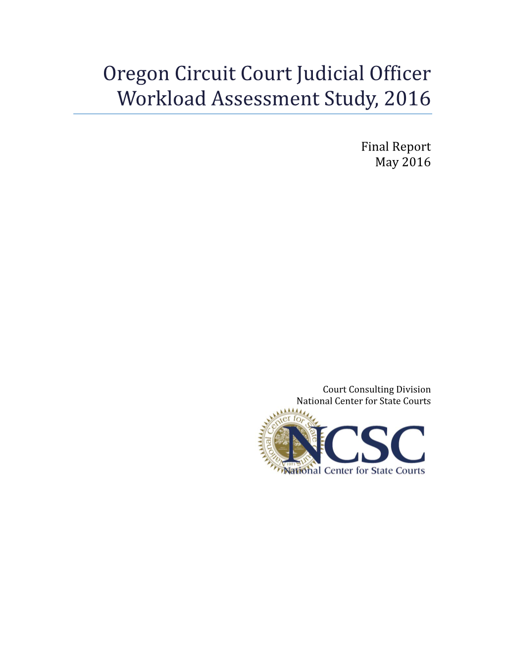 Oregon Circuit Court Judicial Officer Workload Assessment Study, 2016