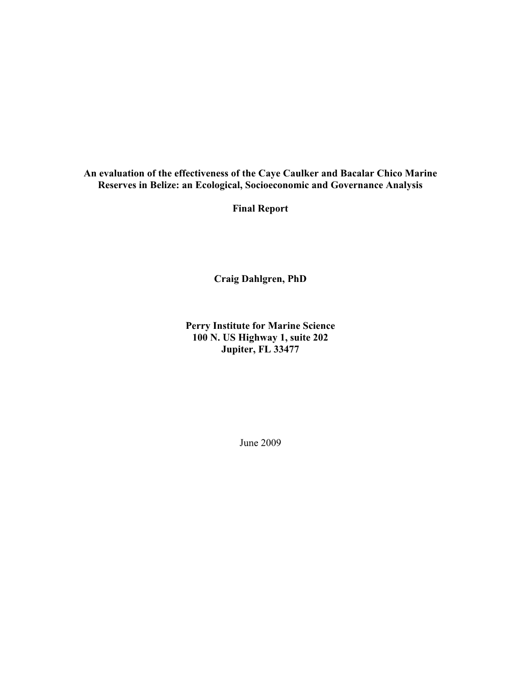 An Evaluation of the Effectiveness of the Caye Caulker and Bacalar Chico Marine Reserves in Belize: an Ecological, Socioeconomic and Governance Analysis