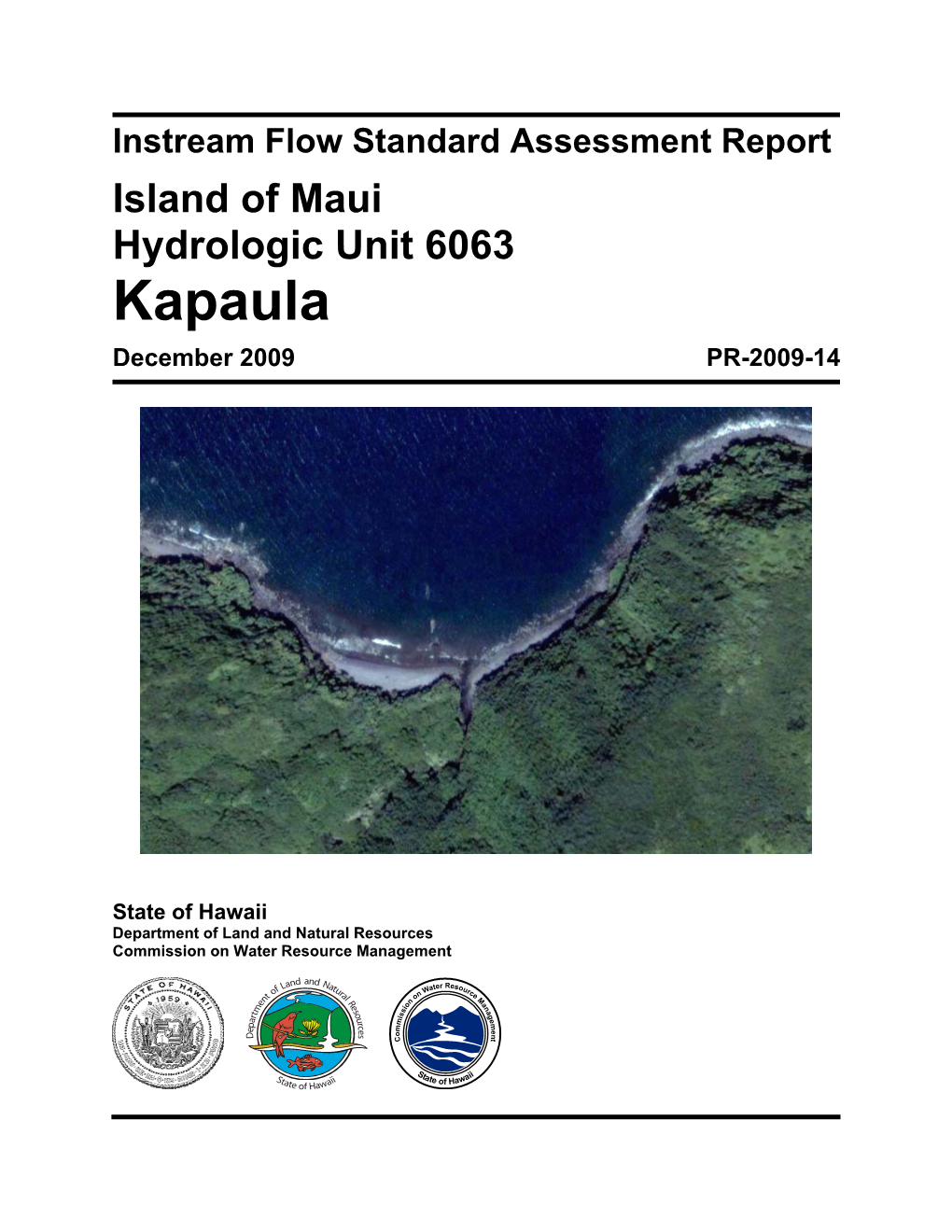 Instream Flow Standard Assessment Report Island of Maui Hydrologic Unit 6063 Kapaula December 2009 PR-2009-14
