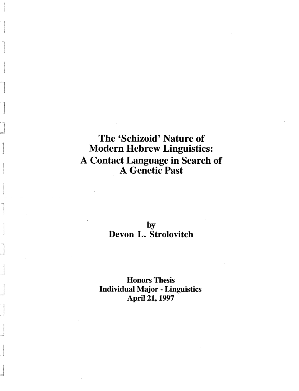 'Schizoid' Nature of Modern Hebrew Linguistics: a Contact Language in Search of a Genetic Past