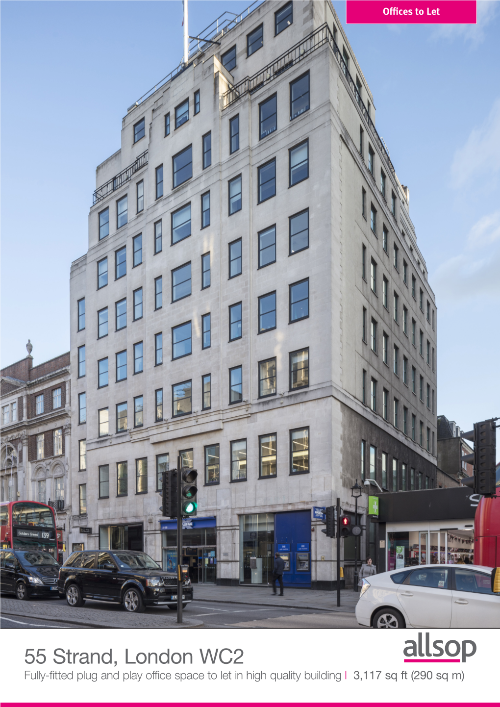 55 Strand, London WC2 Fully-Fitted Plug and Play Office Space to Let in High Quality Building L 3,117 Sq Ft (290 Sq M) LOCATION