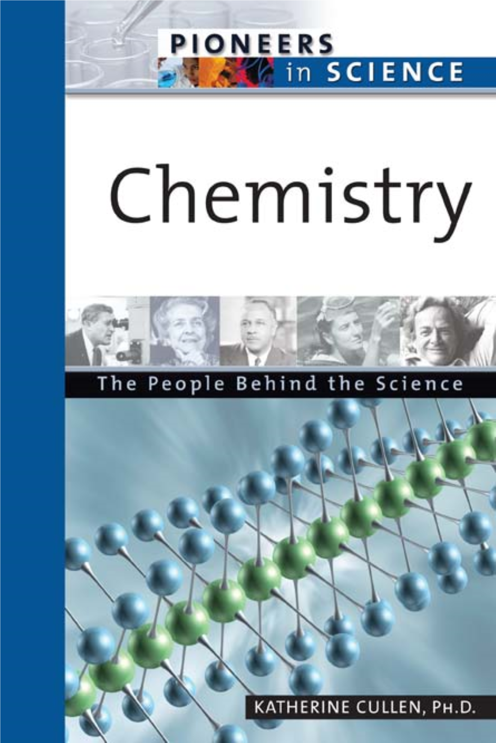 Chemistry : the People Behind the Science