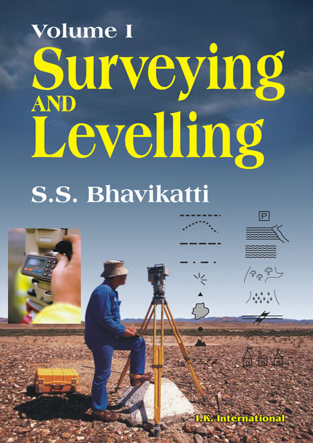 Surveying and Levelling (Volume 1) Surveying and Levelling (Volume 1)