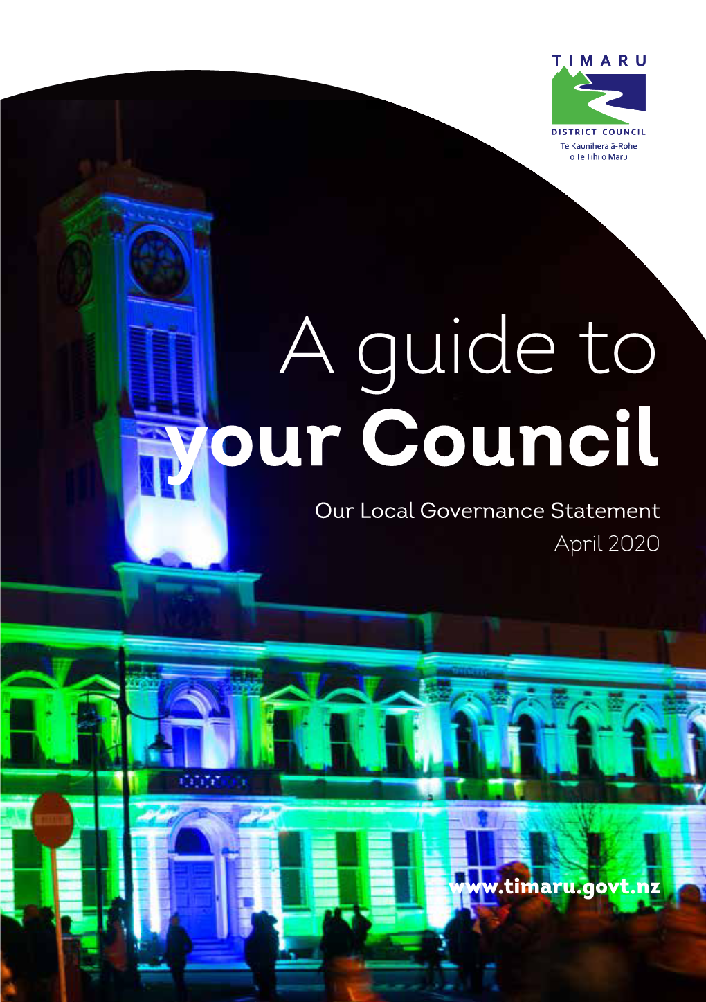 A Guide to Your Council Our Local Governance Statement April 2020