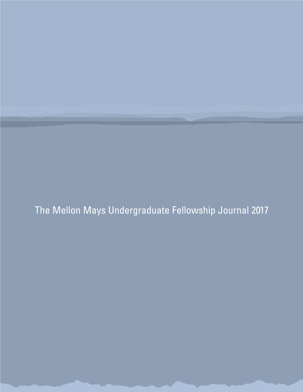 The Mellon Mays Undergraduate Fellowship Journal 2017