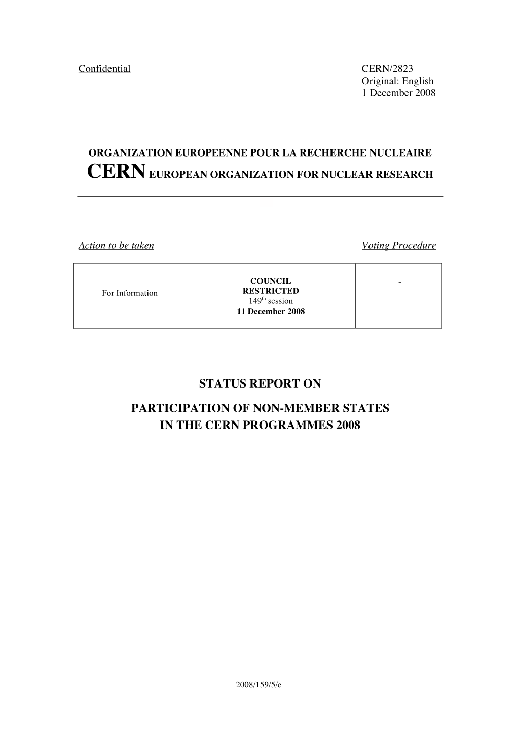 Status Report on Participation of Non-Member States in the Cern Programmes 2008
