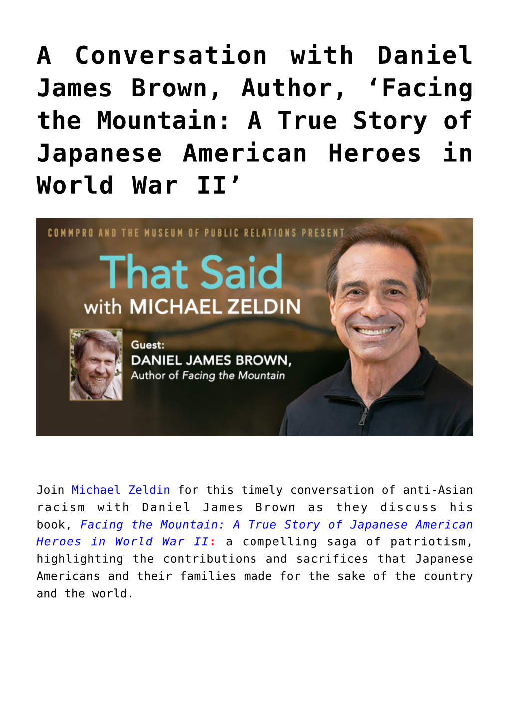 A Conversation with Daniel James Brown, Author, ‘Facing the Mountain: a True Story of Japanese American Heroes in World War II’