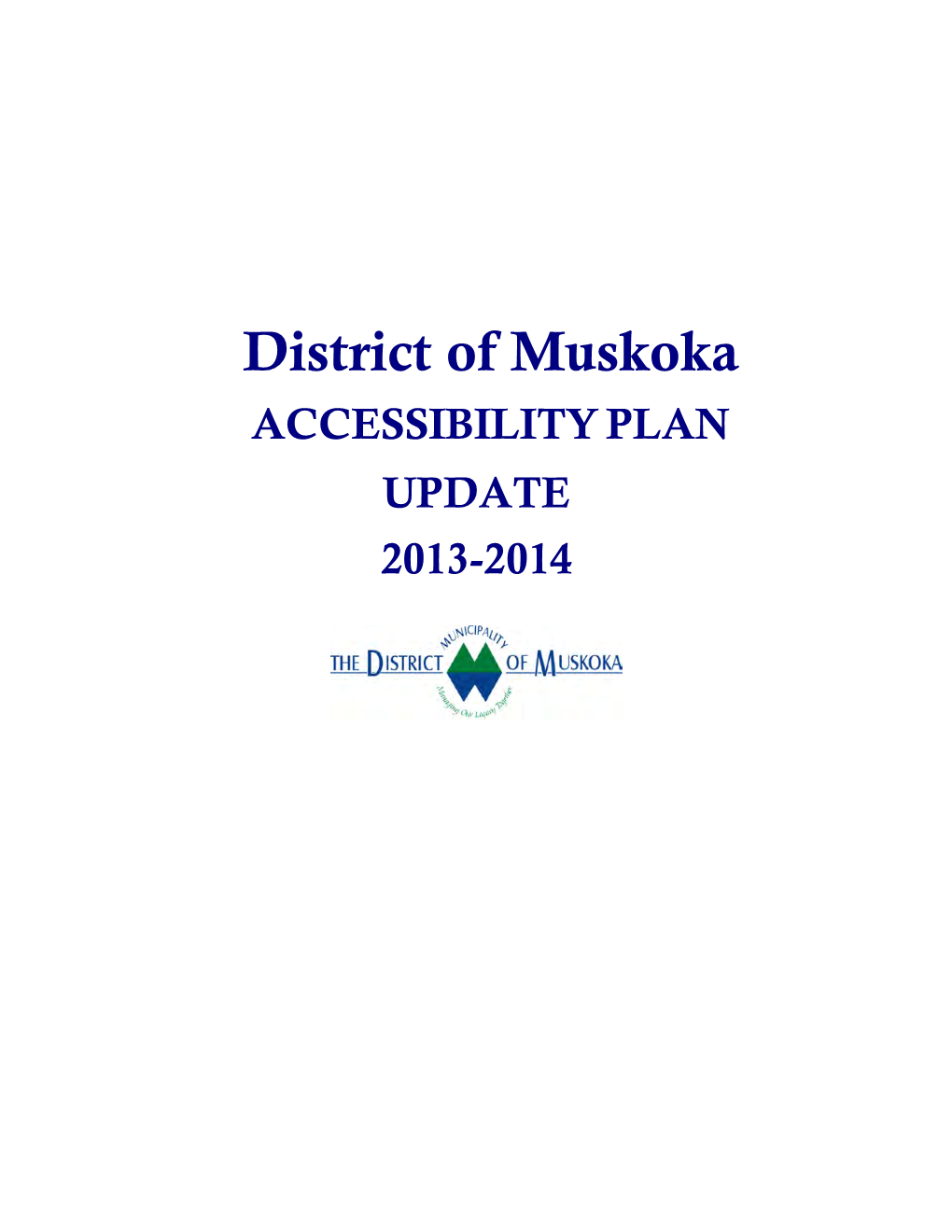 District of Muskoka ACCESSIBILITY PLAN UPDATE 2013-2014