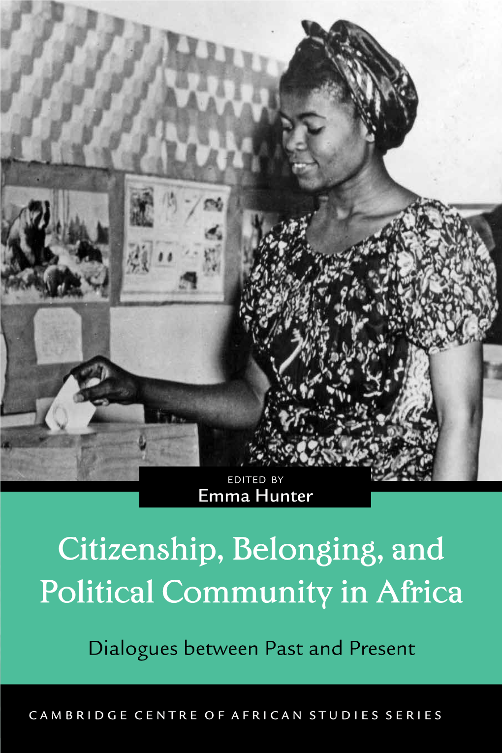 Citizenship, Belonging, and Political Community in Africa: Dialogues