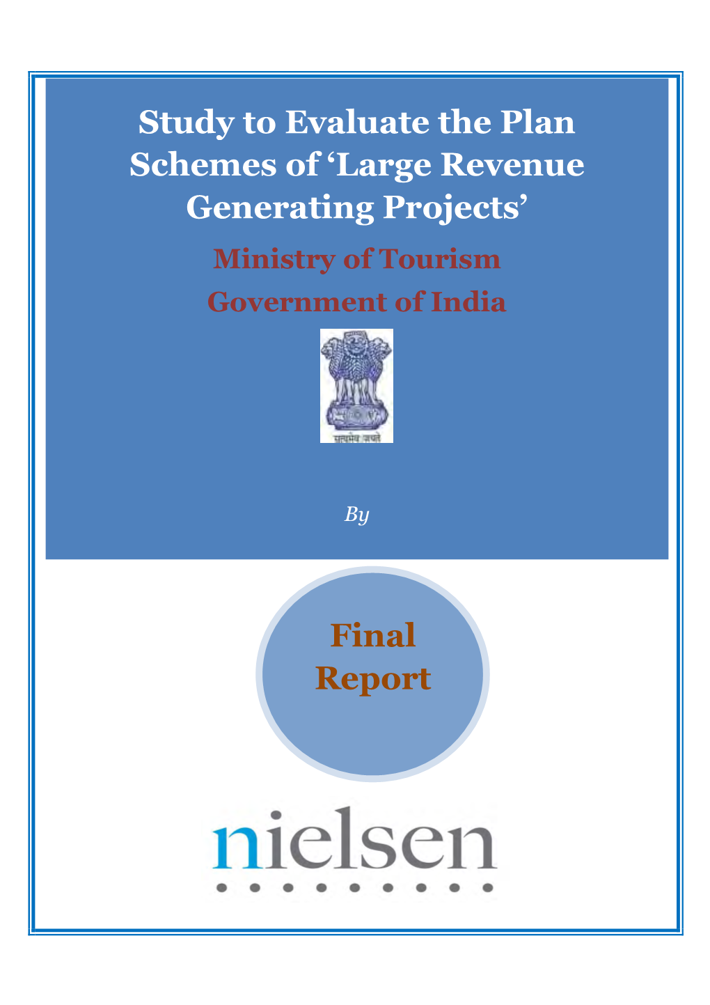 Study to Evaluate the Plan Schemes of 'Large Revenue Generating