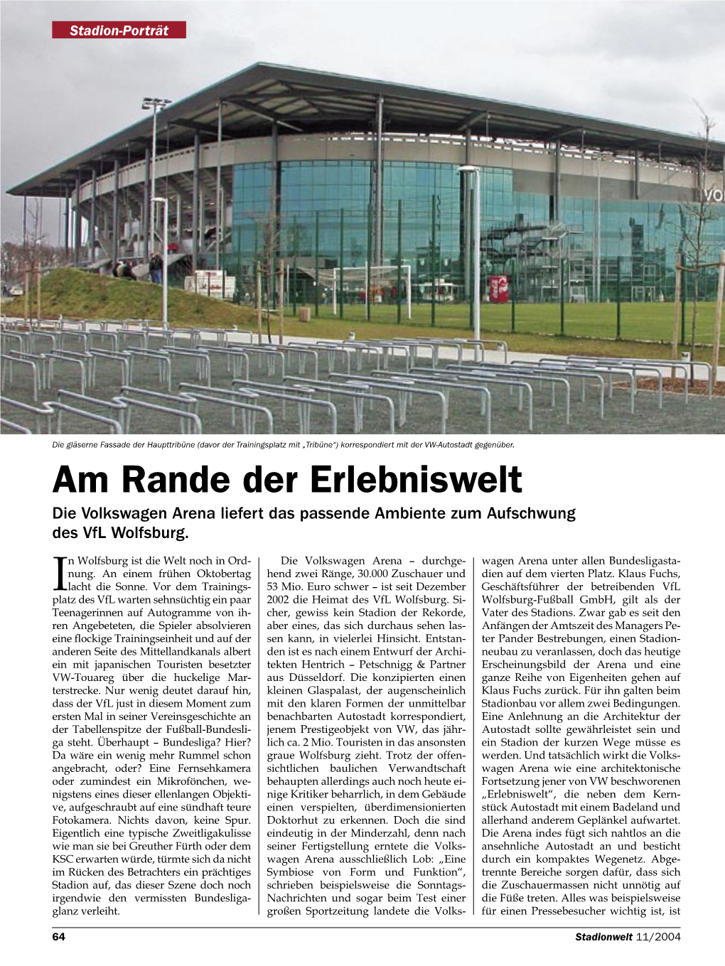Am Rande Der Erlebniswelt Die Volkswagen Arena Liefert Das Passende Ambiente Zum Aufschwung Des Vfl Wolfsburg