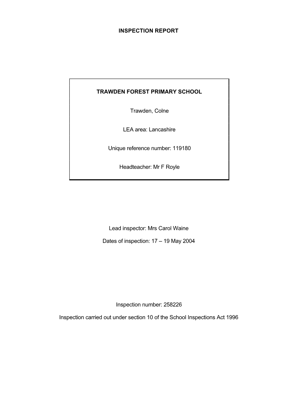 INSPECTION REPORT TRAWDEN FOREST PRIMARY SCHOOL Trawden, Colne LEA Area