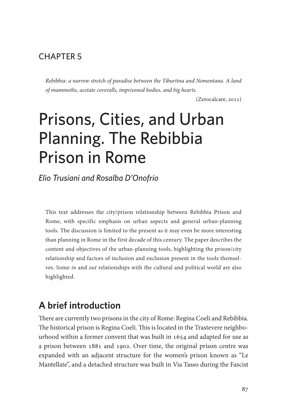 Prisons, Cities, and Urban Planning. the Rebibbia Prison in Rome Elio Trusiani and Rosalba D’Onofrio