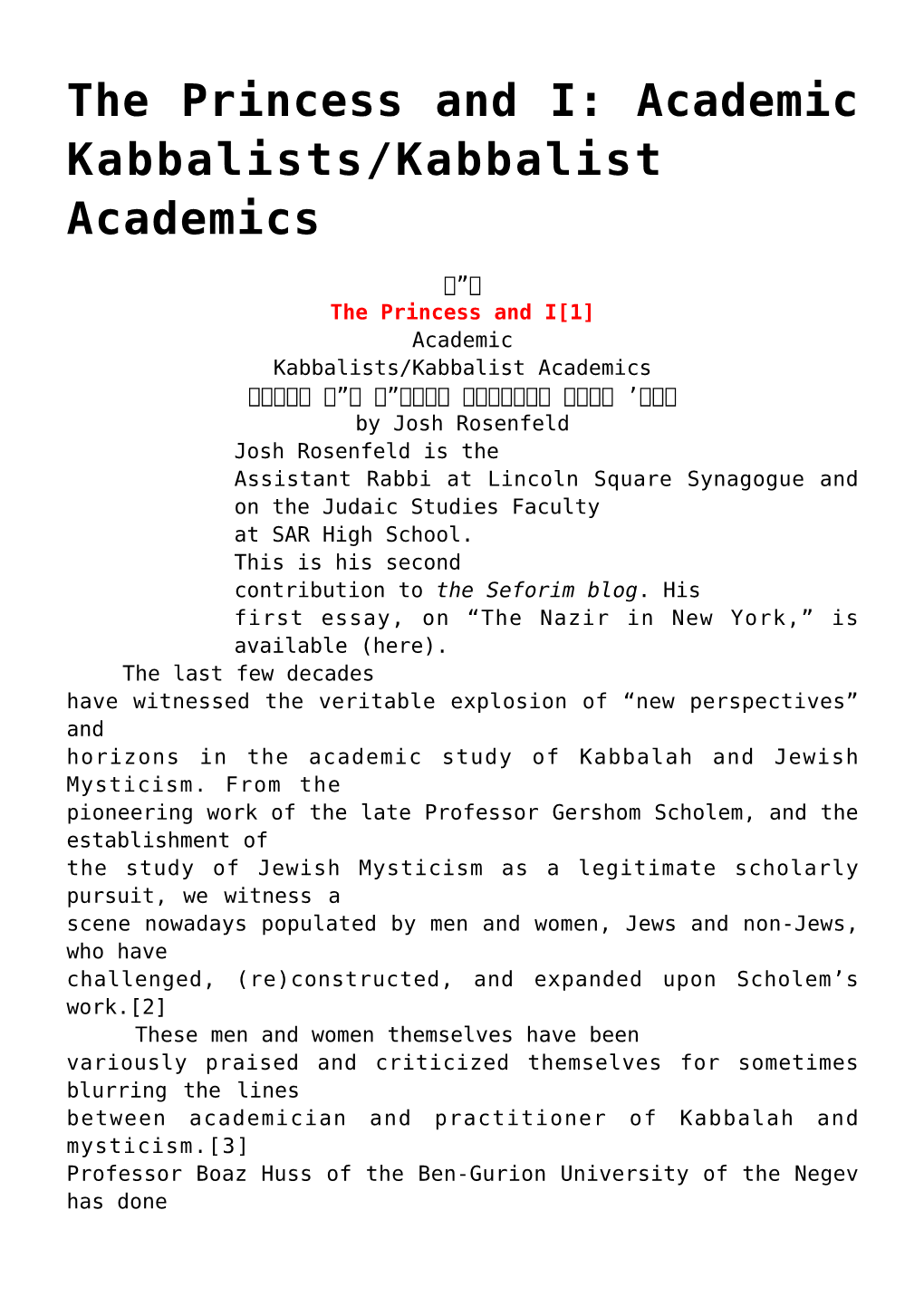 The Princess and I: Academic Kabbalists/Kabbalist Academics