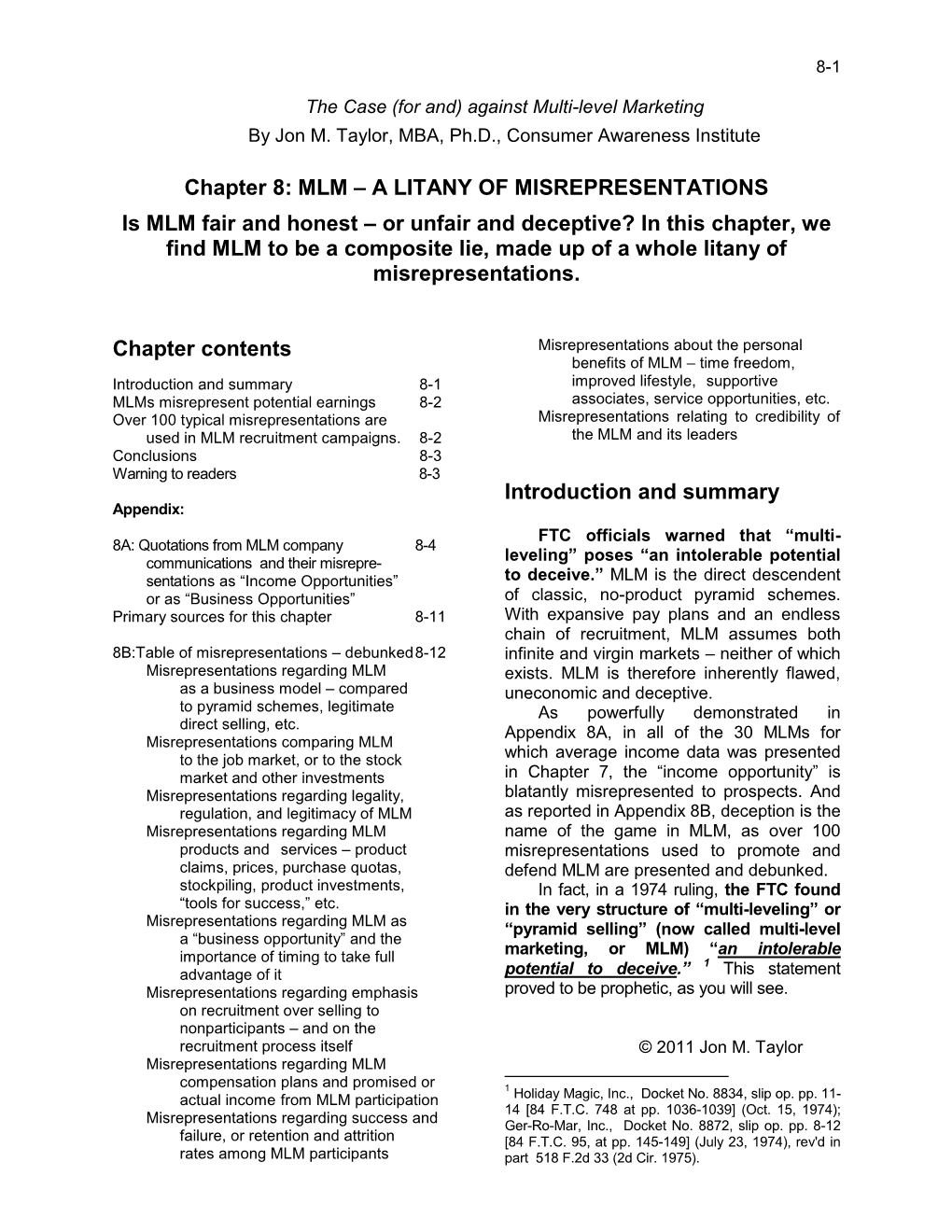 Chapter 8: MLM – a LITANY of MISREPRESENTATIONS Is MLM Fair and Honest – Or Unfair and Deceptive? in This Chapter, We Find M