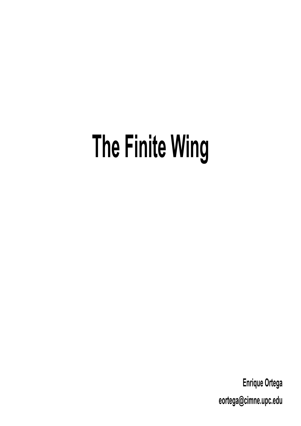 The Finite Wing