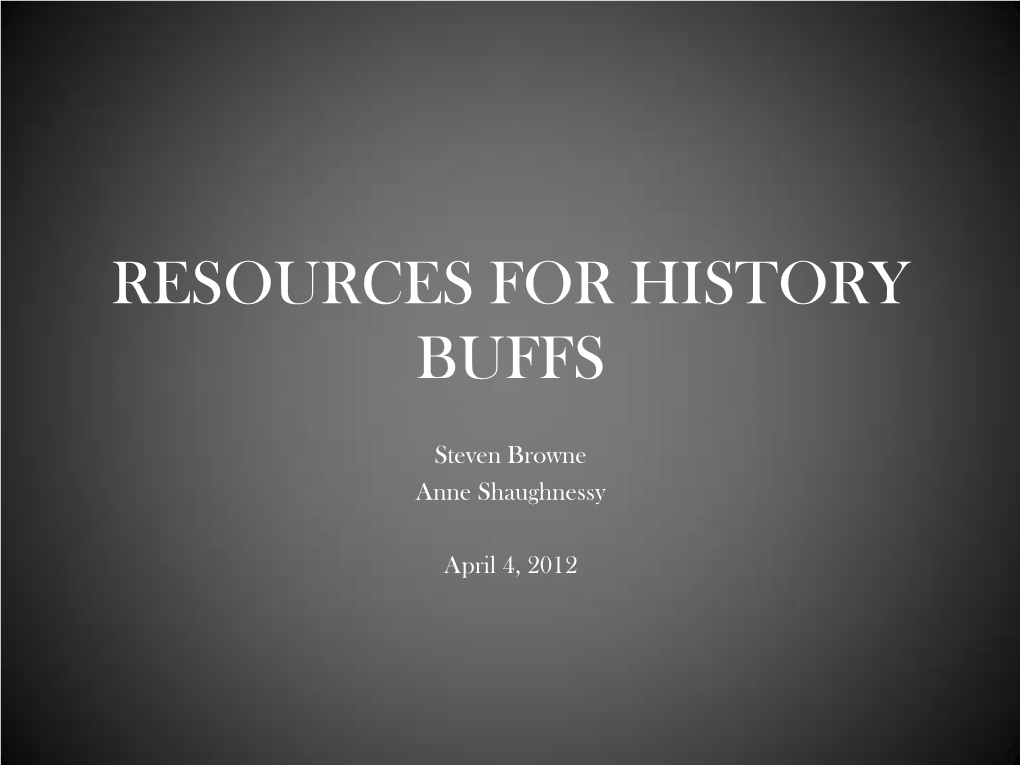 Resources for History Buffs