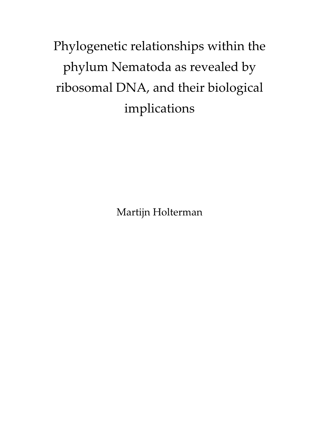 Phylogenetic Relationships Within the Phylum Nematoda As Revealed by Ribosomal DNA, and Their Biological Implications