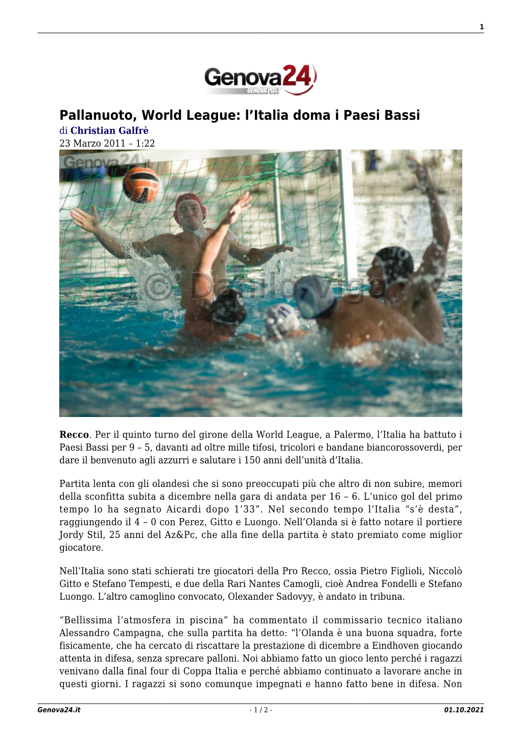 Pallanuoto, World League: L’Italia Doma I Paesi Bassi Di Christian Galfrè 23 Marzo 2011 – 1:22